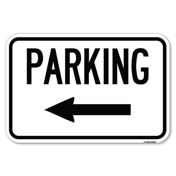Parking With Left Arrow Heavy-Gauge Aluminum Sign, 12" x 18", A-1218-24624